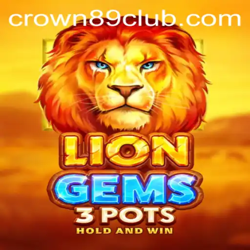 Discovering the Excitement of LionGems3pots and Navigating Crown89 Login