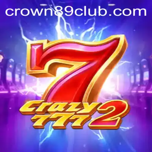 Exploring Crazy7772: A Thrilling Gaming Experience with Crown89 Login